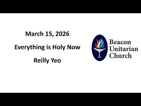 Embedded thumbnail for 15 March 2026: Everything is Holy Now with Ministerial Candidate Reilly Yeo  